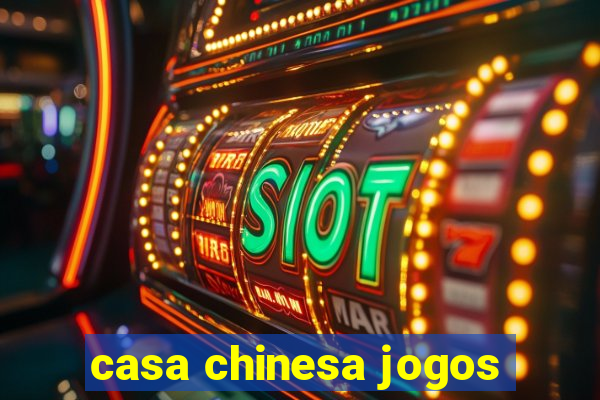 casa chinesa jogos